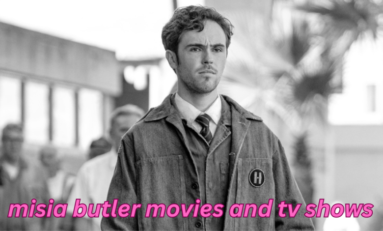 Misia Butler Movies and TV Shows