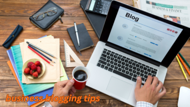 Business Blogging Tips